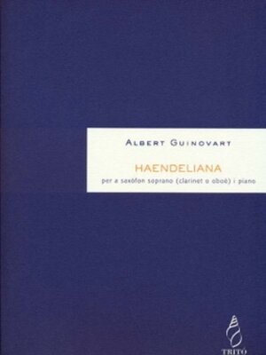 cover image of Haendeliana, per a saxòfon soprano (clarinet o oboè) i piano